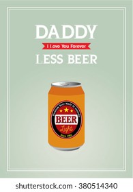 beer can daddy drink less vector illustration