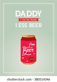 beer can daddy drink less vector illustration