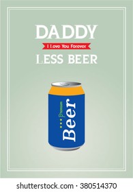 beer can daddy drink less vector illustration