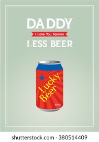 beer can daddy drink less vector illustration