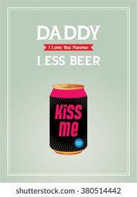 beer can daddy drink less vector illustration