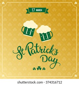 Beer, clovers and original lettering St. Patrick's Day on a gold victorian background.  Illustration for St. Patrick's day  posters, greeting cards, print and web projects.