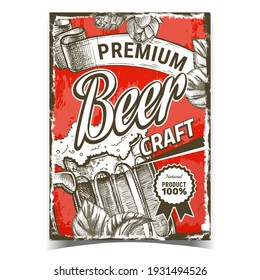 Beer Craft Drink Creative Advertise Poster Vector. Premium Beer Natural Alcoholic Drink Glass Mug And Hop Leaves And Buds On Promotional Banner. Illustration