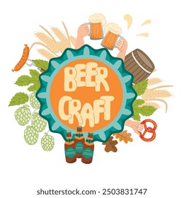 Beer craft vector composition with bottle cap.Flat cartoon illustration with brewing ingredients, hands with beer glasses, pretzel, sausage, barrel,handwritten.Poster with brewery design elements.