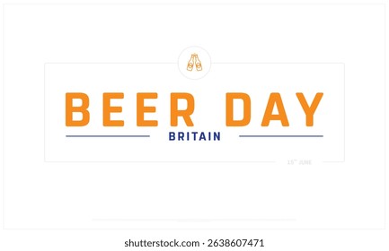 Beer Day Britain on white background, Typographic Design of Beer Day Britain, Vector Design of Beer Day Britain, Beer Day Britain Design