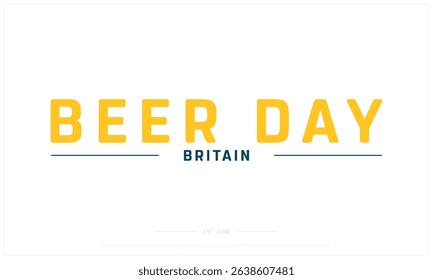 Beer Day Britain on white background, Typographic Design of Beer Day Britain, Vector Design of Beer Day Britain, Beer Day Britain Design