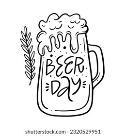 Beer day calligraphy phrase or Oktoberfest holiday and glass of beer with foam. Isolated on white background.