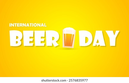 Beer day international glass typography cartoon, vector art illustration.