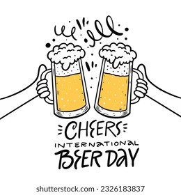 Beer day text and cheers beer glasses with hands. Vector art illustration. Isolated on white background.