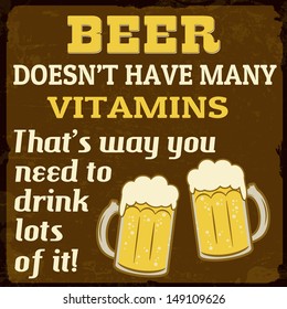 Beer doesn't have many vitamins grunge poster, vector illustration