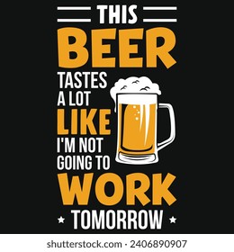 Beer drinking typography or graphics tshirt design