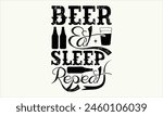 Beer Eat Sleep Repeat - Beer T-Shirt Design, Typography T-Shirt Design, High Resolution EPS File, Download It Quickly and Use It O T-Shirts, Mug, Book. Beer T-Shirt Bundle.
