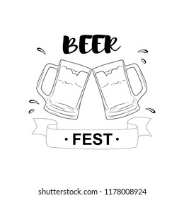 Beer Fest, Octoberfest. Hand sketched illustration with lettering and mugs of beer on white background. Toasting beer glasses ,Cheers as poster, template, logo, greeting card. Vector.