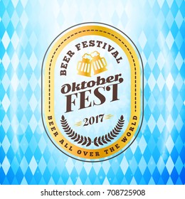 Beer festival Oktoberfest celebrations. Vintage beer badge on the traditional Bavarian flag background wuth light effect