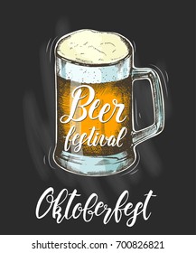 Beer in glass mug. Hand drawn Glass of beer. Hand made trendy lettering -"Beer festival. Oktoberfest". Poster, flyer, brochure, web. Advertising. Vintage banner on black