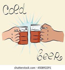 Beer glasses in their hands. The poster for pubs, beer presentation. Freehand vector illustration.