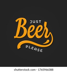 Beer lettering logo. Just beer please on black background