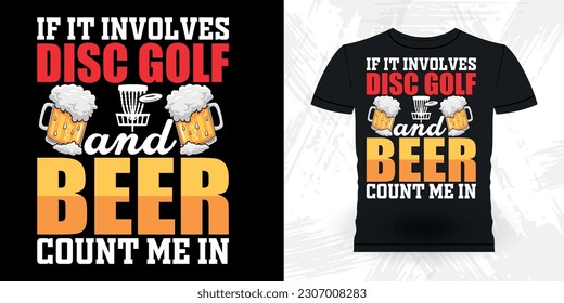 Beer Lover Funny Disc Golfer Retro Vintage Disc Golf T-shirt Design