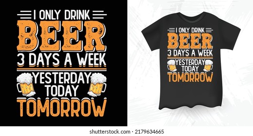 Beer Lover Funny Drinking Alcohol Saying Vintage Beer T-shirt Design