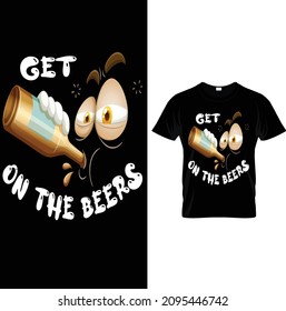 BEER LOVER FUNNY GRAPHIC TEES..Beer T-Shirts –Beer Slogan Shirt – Beer Lover Shirt– Printable Sublimation Design.