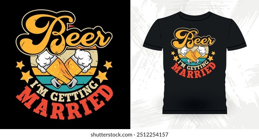 Beer Lover Funny Retro Vintage Bachelor Party T-shirt Design