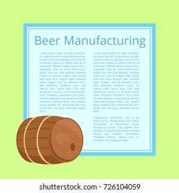 Beer manufacturing, poster that includes closeup of wooden beerbarel and text in form vector illustration isolated on green background.