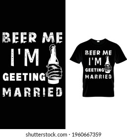 beer me i'm getting married