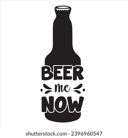 beer me now logo inspirational positive quotes, motivational, typography, lettering design