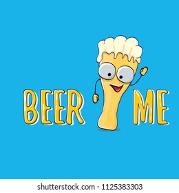 BEER ME vector concept illustration or summer poster. vector funky beer character with funny slogan for print on tee. International beer day or octoberfest label with slogan