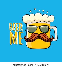 BEER ME vector concept illustration or summer poster. vector funky beer character with funny slogan for print on tee. International beer day or octoberfest label with slogan