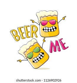 BEER ME vector concept illustration or summer poster. vector funky beer character with funny slogan for print on tee. International beer day or octoberfest label with slogan