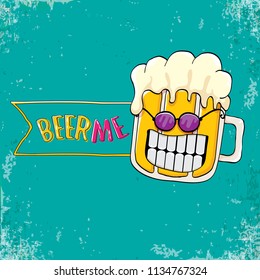 BEER ME vector concept illustration or summer poster. vector funky beer character with funny slogan for print on tee. International beer day or octoberfest label with slogan