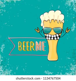 BEER ME vector concept illustration or summer poster. vector funky beer character with funny slogan for print on tee. International beer day or octoberfest label with slogan