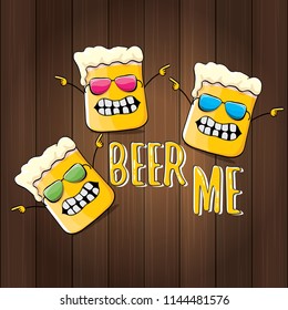 BEER ME vector concept illustration or summer poster. vector funky beer character with funny slogan for print on tee. International beer day or octoberfest label with slogan