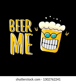 BEER ME vector concept illustration or summer poster. vector funky beer character with funny slogan for print on tee. International beer day or octoberfest label with slogan