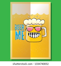 BEER ME vector concept illustration or summer poster. vector funky beer character with funny slogan for print on tee. International beer day or octoberfest label with slogan