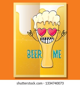 BEER ME vector concept illustration or summer poster. vector funky beer character with funny slogan for print on tee. International beer day or octoberfest label with slogan