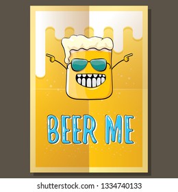 BEER ME vector concept illustration or summer poster. vector funky beer character with funny slogan for print on tee. International beer day or octoberfest label with slogan