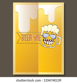 BEER ME vector concept illustration or summer poster. vector funky beer character with funny slogan for print on tee. International beer day or octoberfest label with slogan