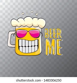 BEER ME vector concept illustration or summer poster. vector funky beer character with funny slogan for print on tee. International beer day or octoberfest label with slogan