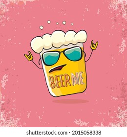 BEER ME vector concept illustration or summer poster. vector funky beer character with funny slogan for print on tee. International beer day or octoberfest label with slogan on pink background