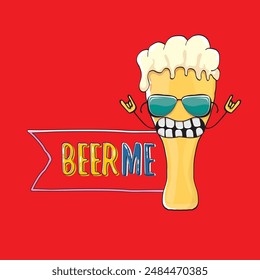 BEER ME vector concept illustration or summer poster. vector funky beer character with funny slogan for print on tee. International beer day or octoberfest label with slogan on red background