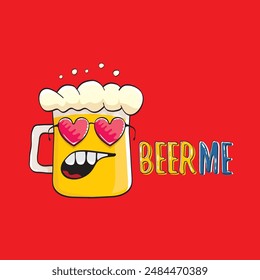 BEER ME vector concept illustration or summer poster. vector funky beer character with funny slogan for print on tee. International beer day or octoberfest label with slogan on red background