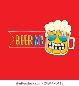 BEER ME vector concept illustration or summer poster. vector funky beer character with funny slogan for print on tee. International beer day or octoberfest label with slogan on red background