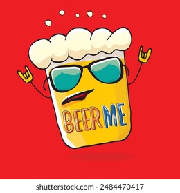 BEER ME vector concept illustration or summer poster. vector funky beer character with funny slogan for print on tee. International beer day or octoberfest label with slogan on red background