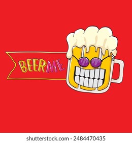 BEER ME vector concept illustration or summer poster. vector funky beer character with funny slogan for print on tee. International beer day or octoberfest label with slogan on red background