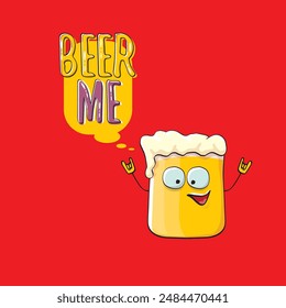 BEER ME vector concept illustration or summer poster. vector funky beer character with funny slogan for print on tee. International beer day or octoberfest label with slogan on red background