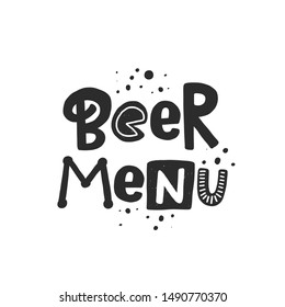 Beer menu stylized black ink lettering. Vector grunge style typography with ink drops. Isolated hand drawn phrase. Poster, banner, print, pub, bar design element