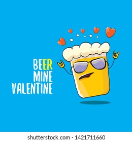 beer mine valentines day greeting card with beer glass cartoon character isolated on blue background. Vector adult valentines day party poster design template with funny slogan