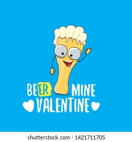 beer mine valentines day greeting card with beer glass cartoon character isolated on blue background. Vector adult valentines day party poster design template with funny slogan